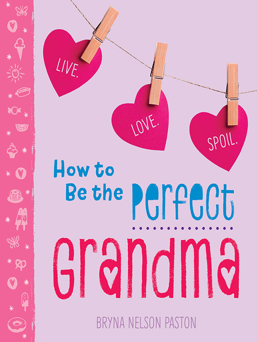 Title details for How to Be the Perfect Grandma by Bryna Nelson Paston - Wait list